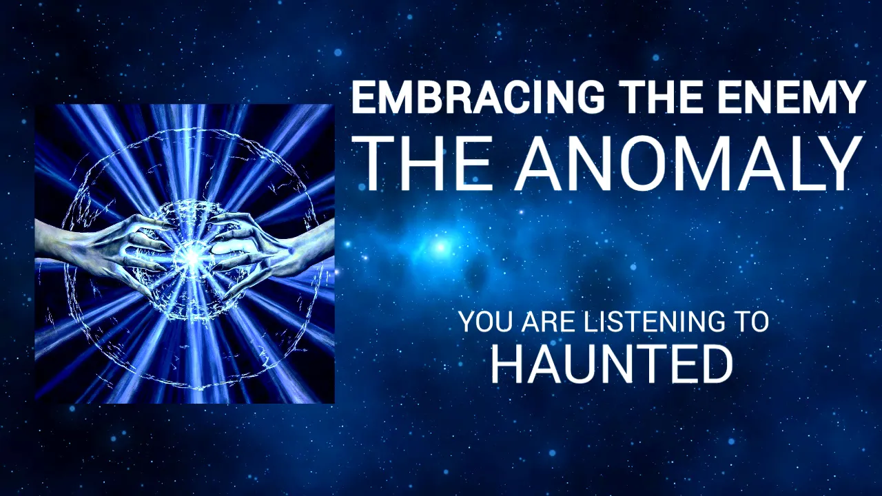 Embracing the Enemy - Haunted