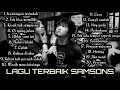 Download Lagu SAMSONS FULL ALBUM TANPA IKLAN. LAGU TERBAIK TERPOPULER. ENAK DIDENGAR SAAT SANTAI SAAT KERJA