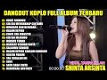 Download Lagu OBATI RINDUKU SHINTA ARSINTA FULL ALBUM VIRAL DANGDUT TERBARU 2025 SINARE