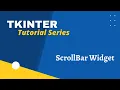 Tkinter Scrollbar Widget - Adding the Scrolling Mechanic to Widgets