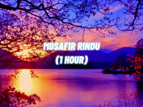 Download MP3 MUSAFIR RINDU (1HOUR)