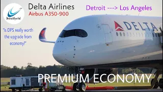 4K TRIPREPORT Delta Airlines Airbus A350 Detroit DTW - Los Angeles LAX Premium Economy