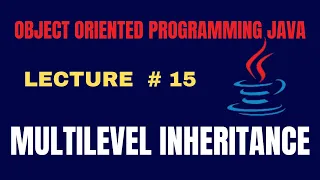 Multilevel inheritance Multileve inheritance in Java Object Oriented Programming in Java