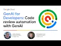 GenAI for Developers Code review automation with GenAI