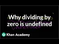 Why dividing by zero is undefined Functions and their graphs Algebra II Khan Academy