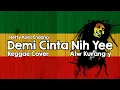Lagu Hetty Koes Endang - Demi Cinta Nih Yee Cover Reggae Alw Kurang y