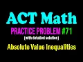 ACT Math Practice Problem - Another Nice Problem From Absolute Value Inequalities ACT Math