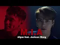Download Lagu M.I.A - Afgan (ft. Jackson Wang)