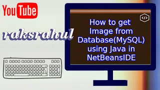 How to get Image from Database MySQL using Java in NetBeansIDE
