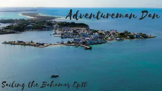 Sailing through the Bahamas Island to Island making new friends [Living on a Sailboat] (Ep. #10)