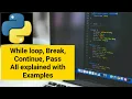 Python While Loop examples While Break Continue Pass in Python Python Break vs Continue vs Pass