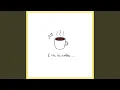 Download Lagu I like the coffee