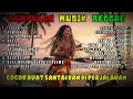 Download Lagu Top Hits Spotify Indonesia 2025 Full Album Reggae 🎧🔥 Kumpulan Musik Cover SKA REGGAE Terbaru 2025!!
