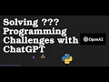 Solving Programming Challenges with ChatGPT