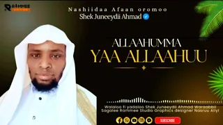 ALLAAHUMA YAA ALLAAHU She Juneydi Ahmad Nashiidaa Haariya 