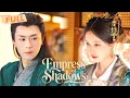 Download Lagu [MULTI SUB] Empress of Shadows | 锦绣凤鸣【Full】Rose from betrayal to burn the empire for a crown