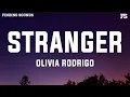 Download Lagu Olivia Rodrigo - Stranger (Lyrics)