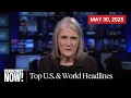 Top U S World Headlines May 30 2025