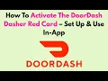 How To Activate The DoorDash Dasher Red Card - Set Up Use In-App