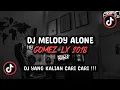 Download Lagu DJ MELODY ALONE GOMEZ LX 2018 SOUND 𝙍𝙚𝙮𝙯𝙇𝙚𝙜𝙖𝙘𝙮_ VIRAL TIK TOK TERBARU 2025 !!!