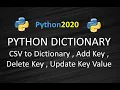 D2 - Python CSV to Dictionary Append Python Dictionary Remove From Dictionary Update Dictionary