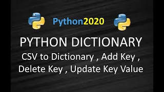 D2 - Python CSV to Dictionary Append Python Dictionary Remove From Dictionary Update Dictionary
