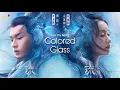 Download Lagu [Legendado/PINYIN] Love and Redemption (2020) Liu Yu Ning (刘宇宁)- Colored Glass (琉璃) Opening song OST