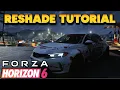How To Install Reshade In Forza Horizon 6 Make The Game Look Even Better