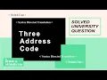 Three Address Code Solved University Question Compiler Design