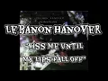 Lebanon Hanover - Kiss Me Until My Lips Fall Off ( Lyrics Video ) Let Them Be Alien