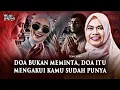 Lagu 💥DOA BUKAN MEMINTA, DOA ITU MENGAKUI KAMU SUDAH PUNYA