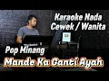 Download Lagu MANDE KA GANTI AYAH ( RAYOLA) - Karaoke/Lirik Nada WANITA