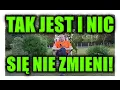 Download Lagu TAK JEST I NIC SIĘ NIE ZMIENI!