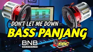 Download DJ DON'T LET ME DOWN | TRAP BASS PANJANG 2023 MP3