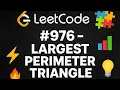 LeetCode 976 Largest Perimeter Triangle Java Solution Optimal 100 Time Space Complexity