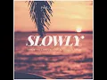 Ismuki ft Christ Young & Stegga Bwoy Slowly || ( Audio, 2020)