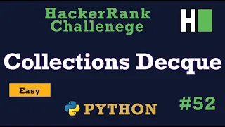 52 Collections Decque Hackerrank Python Solution Explained