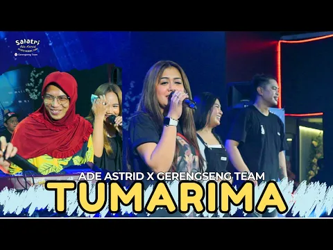 Download MP3 TUMARIMA - ADE ASTRID X GERENGSENG TEAM ( LIVE SHOW YUMIE CAFE )