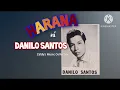 Download Lagu HARANA ni DANILO SANTOS Volume 1 @HaranaPilipino