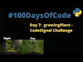 Day 7 GrowingPlant - CodeSignal Problem