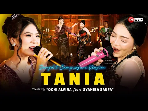 Download MP3 Ochi Alvira ❌ Syahiba Saufa - Tania (Dangdut Koplo Version)