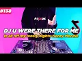 DJ U WERE THERE FOR ME HENRY MOODIE TIKTOK REMIX FULL BASS Mp3 Song Download