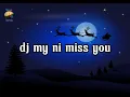 Download Lagu DJ MY NI MISS YOU TIKTOK TERBARU  2022