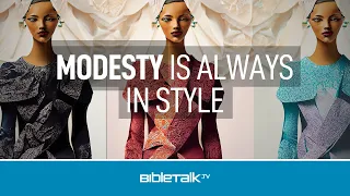 Modesty is Always in Style