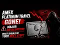 AMEX Platinum Travel GONE Major Devaluation What Should You Do NOW