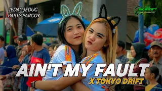 dj aint my fault x tokyo drift jedag jedug pargoy viral tiktok terbaru 2024