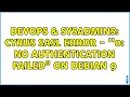 DevOps SysAdmins Cyrus sasl error - 0 NO authentication failed On Debian 9