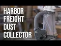 Harbor Freight Dust Collector Overview