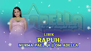 Download Nurma paejah Rapuh Lirik Om adella MP3