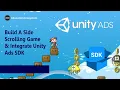 Build A Side Scrolling Game Integrate Unity Ads SDK Learn Unity Game Development